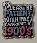 Please Be Patient Magnet