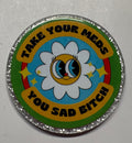 Take Your Meds Magnet
