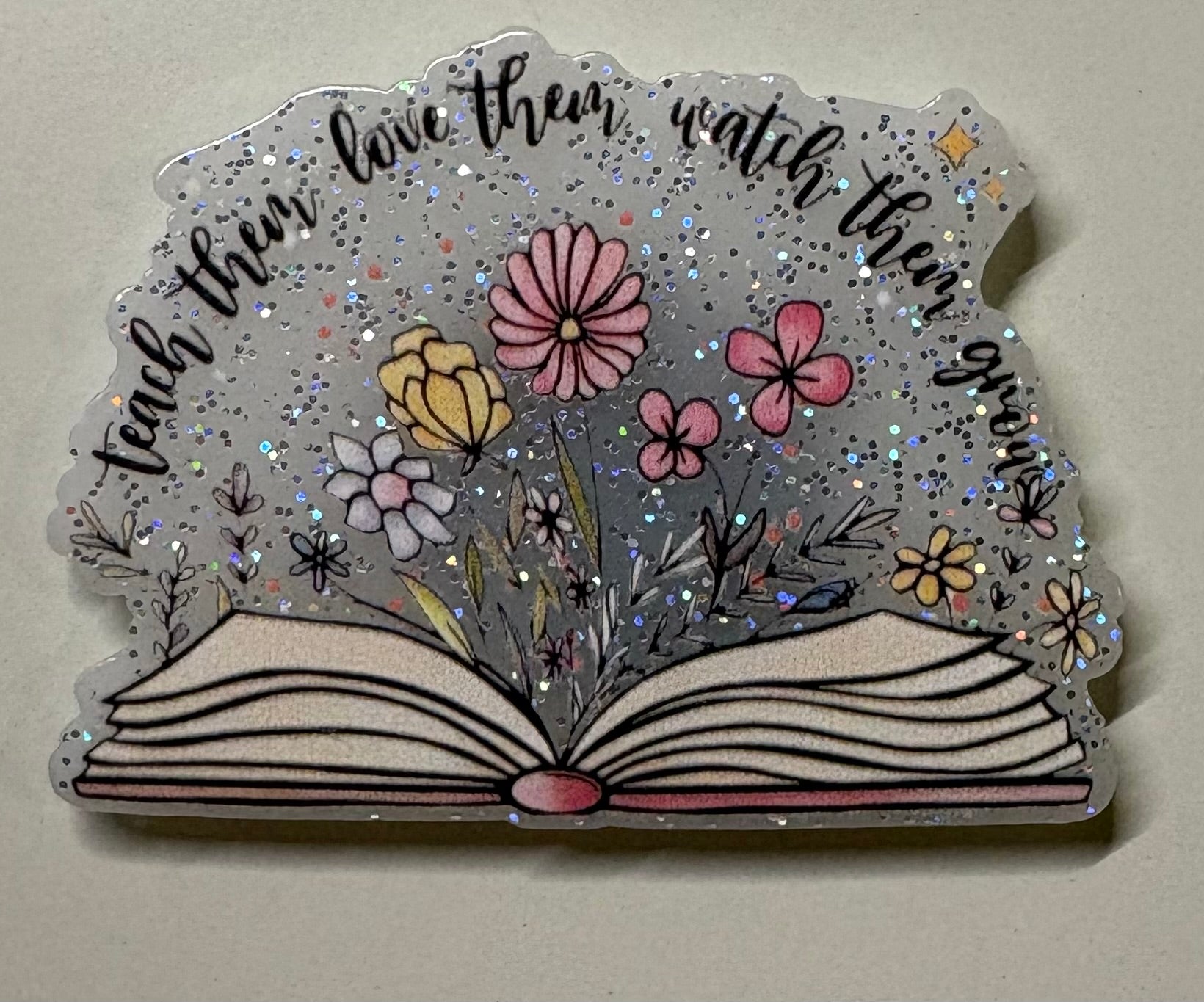 Teach, Love, Grow Magnet
