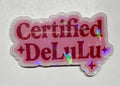 Certified Delulu Magnet