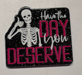 Have The Day Magnet