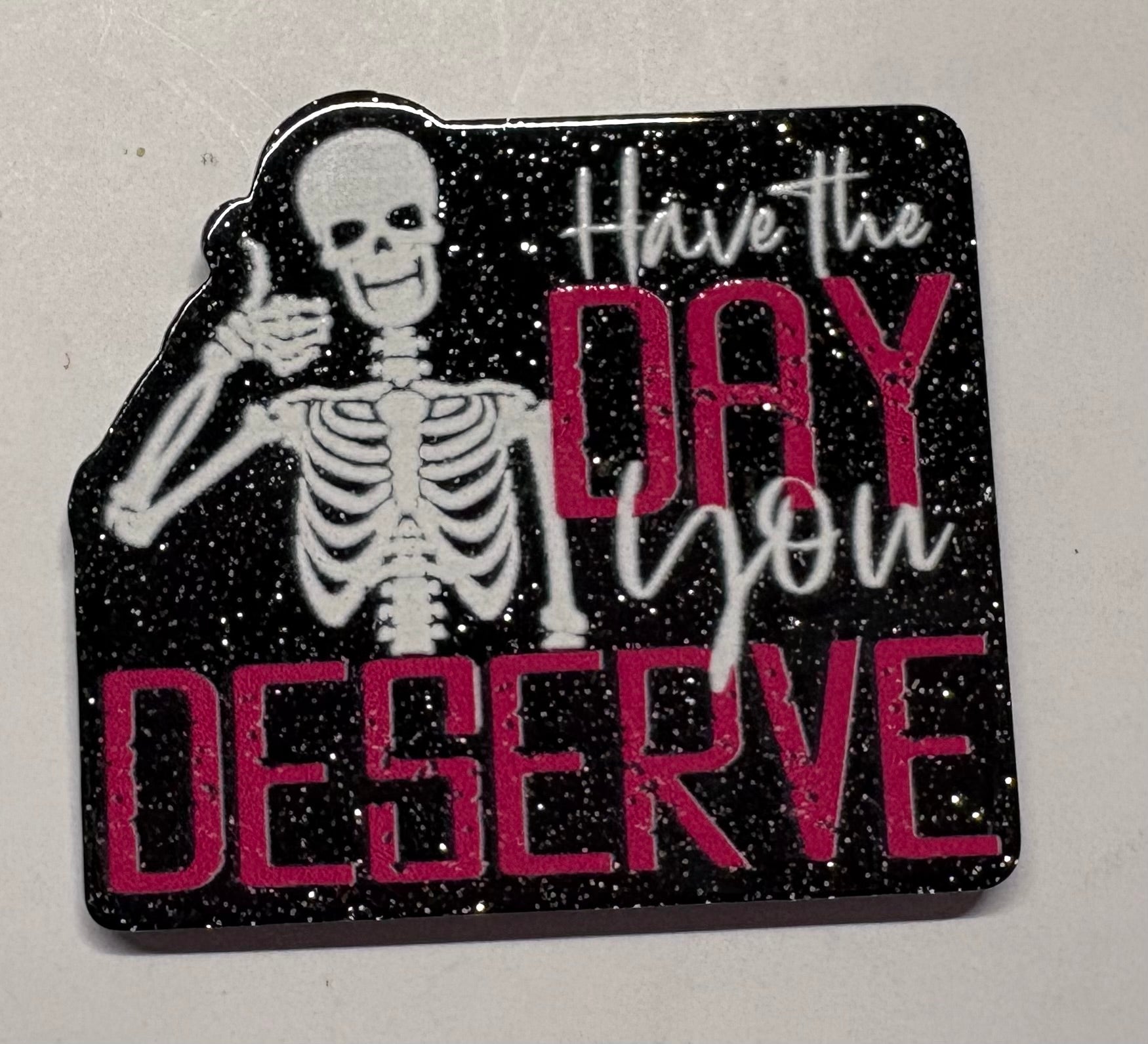 Have The Day Magnet