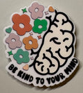 Be kind to your mind magnet