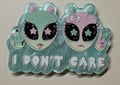 I don’t care Magnet