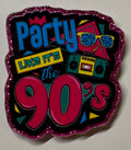 Party Like It’s the 90’s