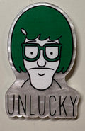 Unlucky Tina Magnet