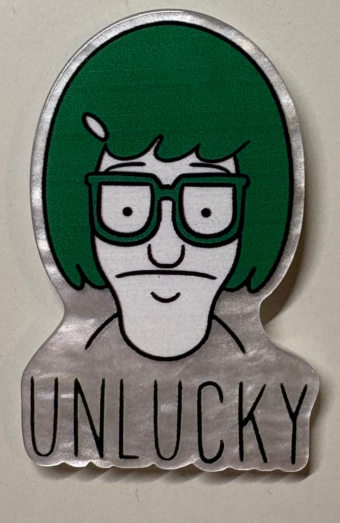 Unlucky Tina Magnet