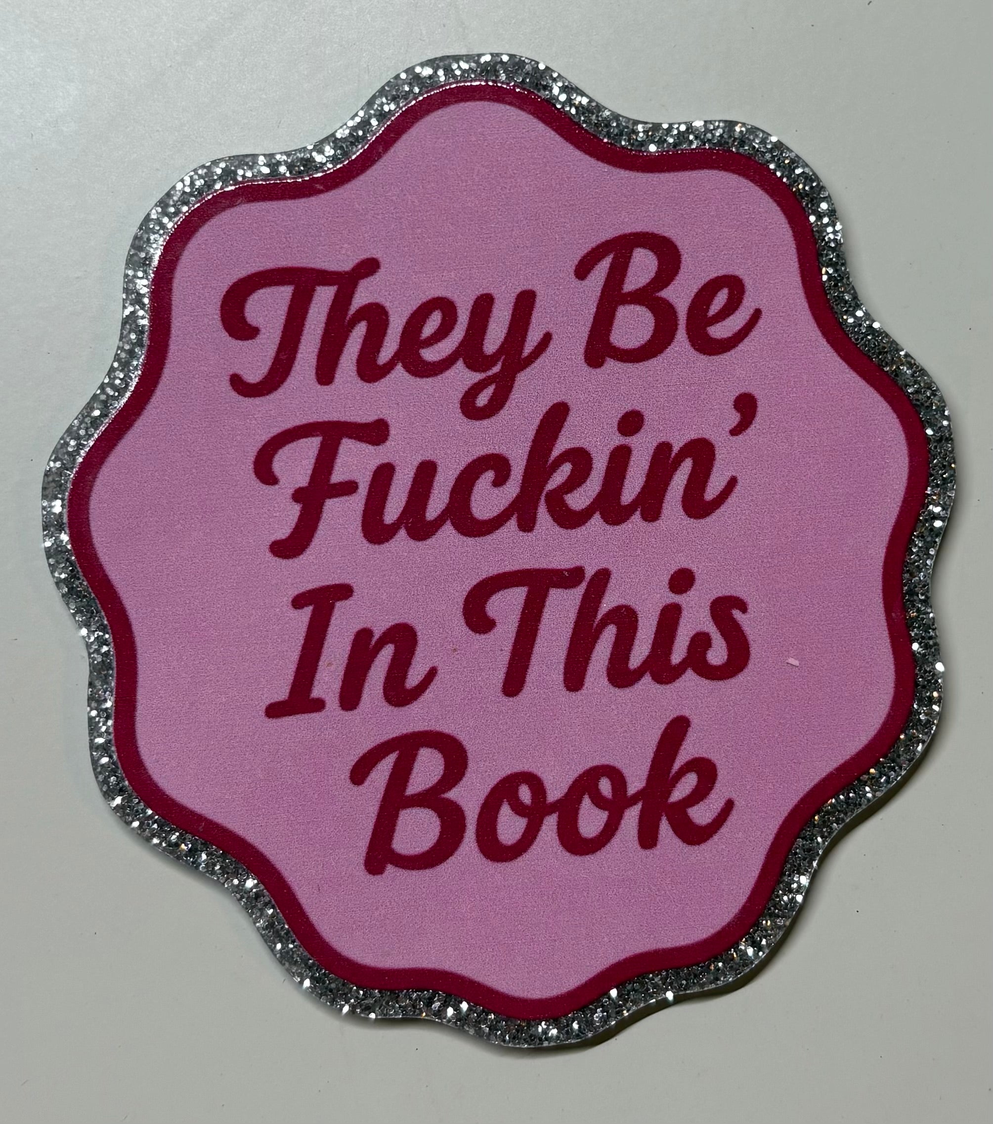 They Be F* In This Book Medium Magnet