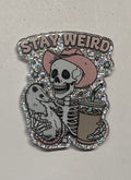 Stay Weird Magnet