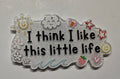 Little Life Magnet